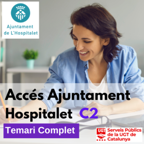 Accés Ajuntament L'Hospitalet Llobregat - C2 - Temari Complet (C2 COMPLET)