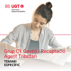 Temari Específic Oposició Administratiu/va de Gestió i Recaptació - Agent Tributari - Grup C1 Diputació de Barcelona (UGT DIBA)