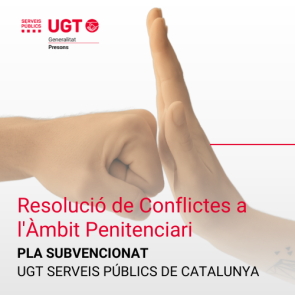 Resolució de Conflictes a l'Àmbit Penitenciari (UGT Presons 25)