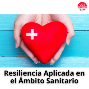 Resiliencia o la "Capacidad de Adaptación" aplicada en el Ámbito Sanitario (EDICIÓN 18)