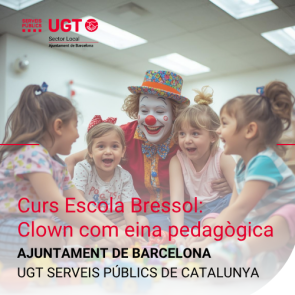El clown com a eina pedagògica per a l'acompanyament a l'escola bressol. (Escola Estiu UGT 2026)