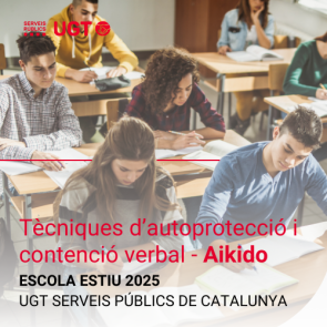 Tècniques d’autoprotecció i contenció verbal, Aikido. (Escola Estiu UGT 2025. 5a ED)