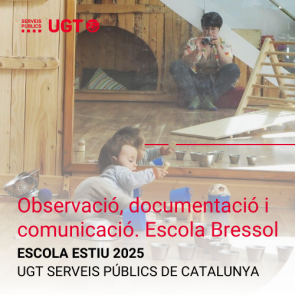 Observació, documentació i comunicació a l'escola Bressol (Escola Estiu UGT 2025)
